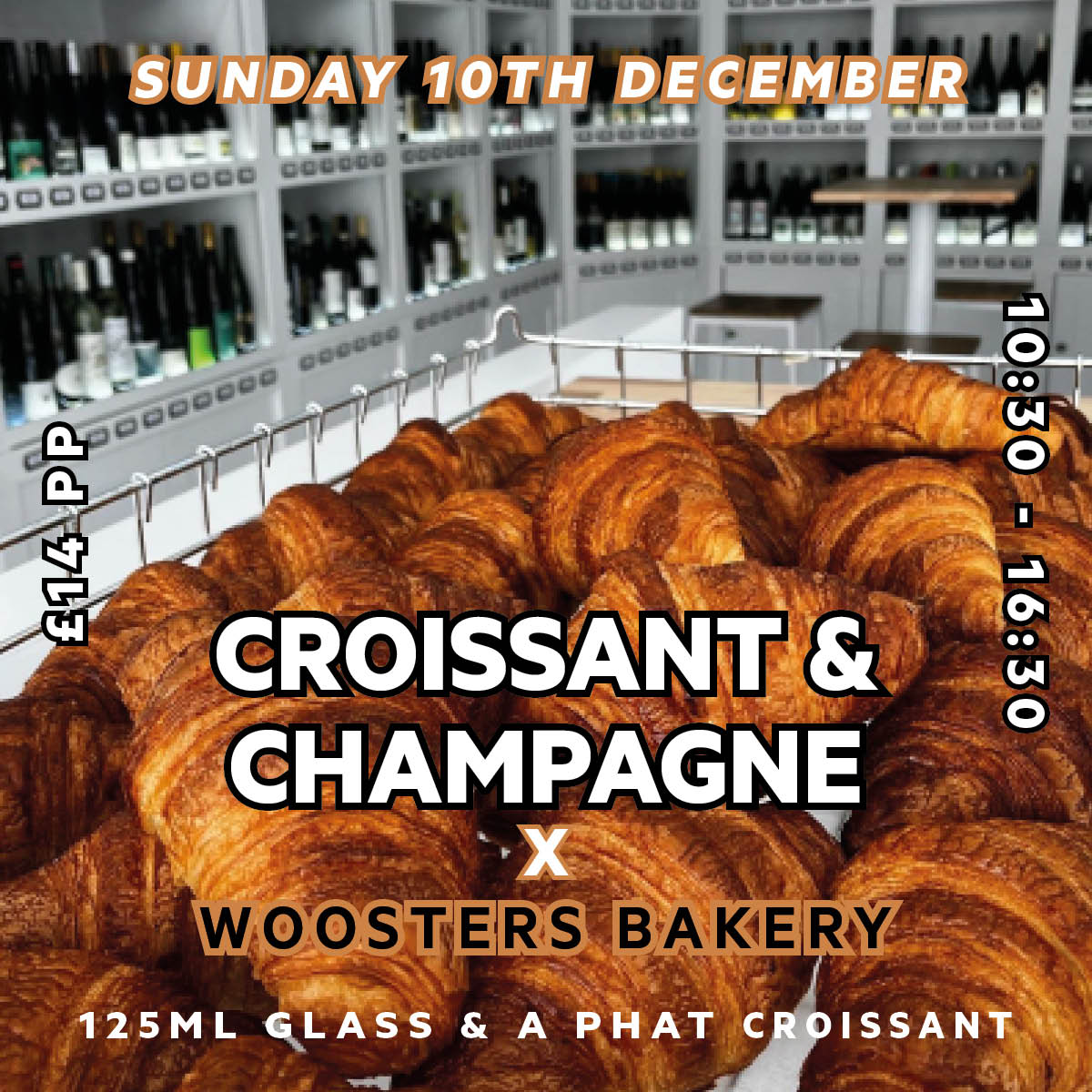 Champagne & Croissant - VG x Woosters Bakery // Sunday 10th December