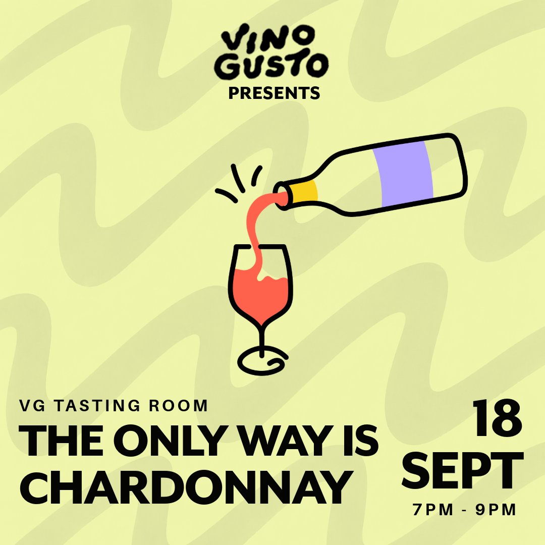The Only Way Is Chardonnay // Friday 18th September 2026 // VG Tasting Room // 7pm