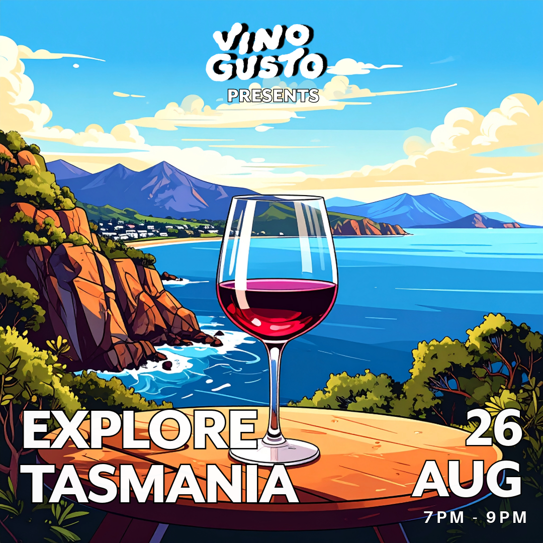 Explore Tasmania // Wednesday 26th August 2026 // VG Tasting Room // 7pm