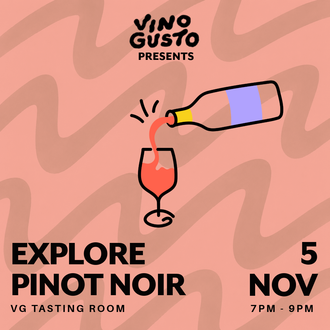 Explore Pinot Noir // Thursday 5th November 2026 // VG Tasting Room // 7pm